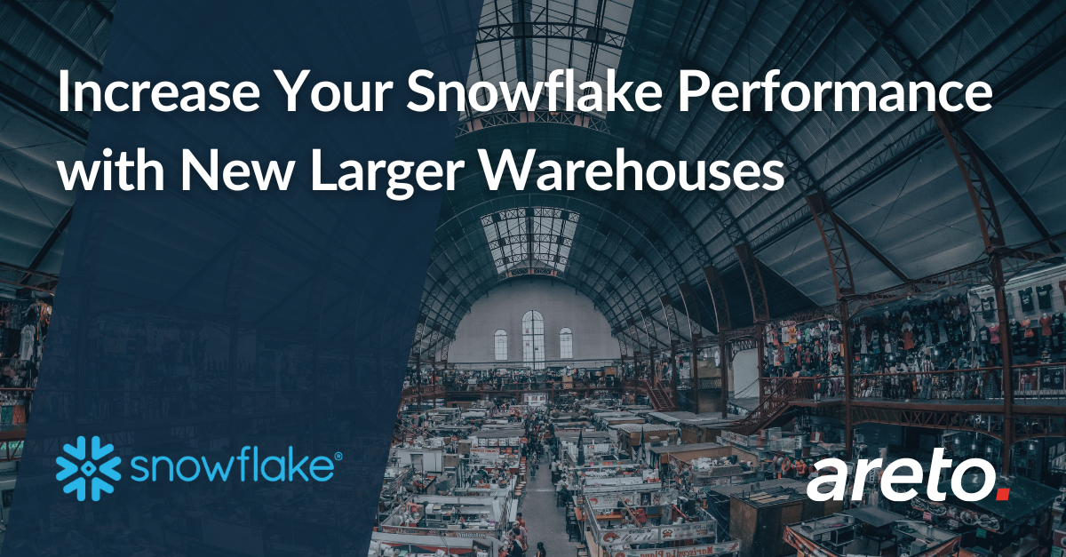 Blog Increase Your Snowflake Performance with New Larger Warehouses