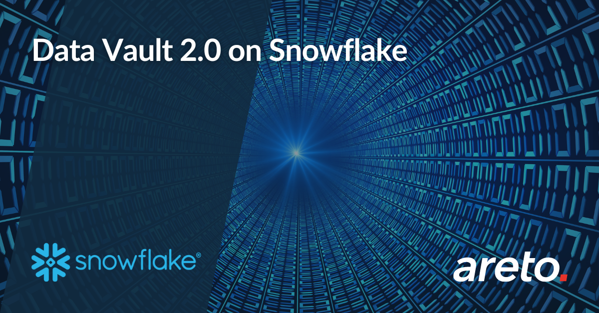 Data Vault 2 0 on Snowflake areto