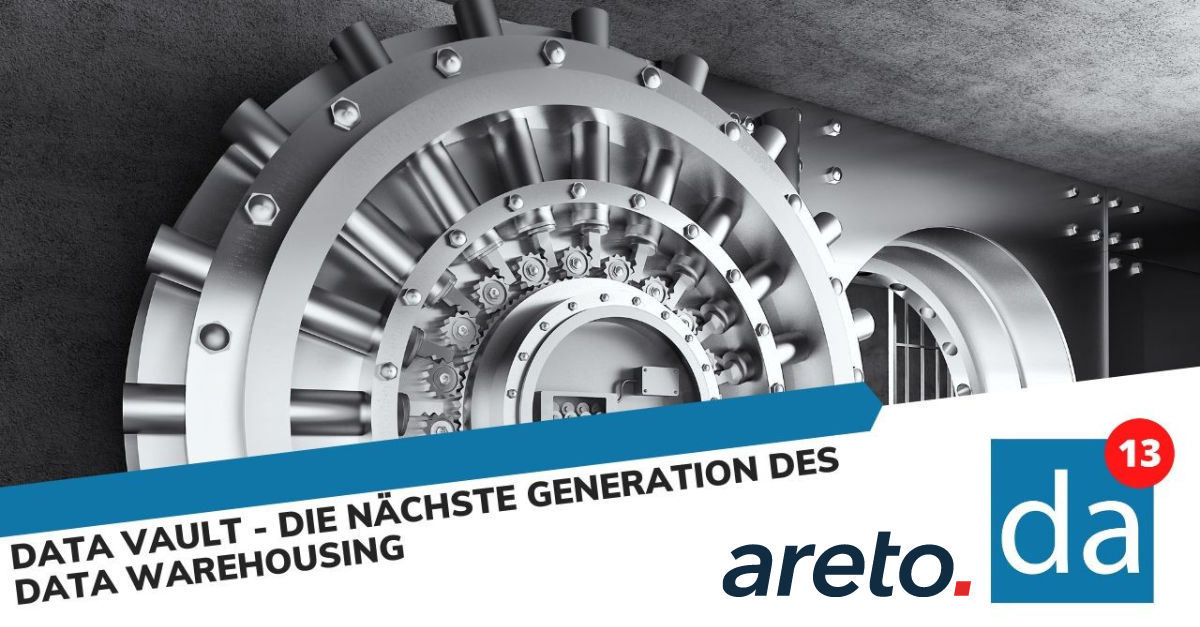 areto Data Vault die nächste Generation des DWH