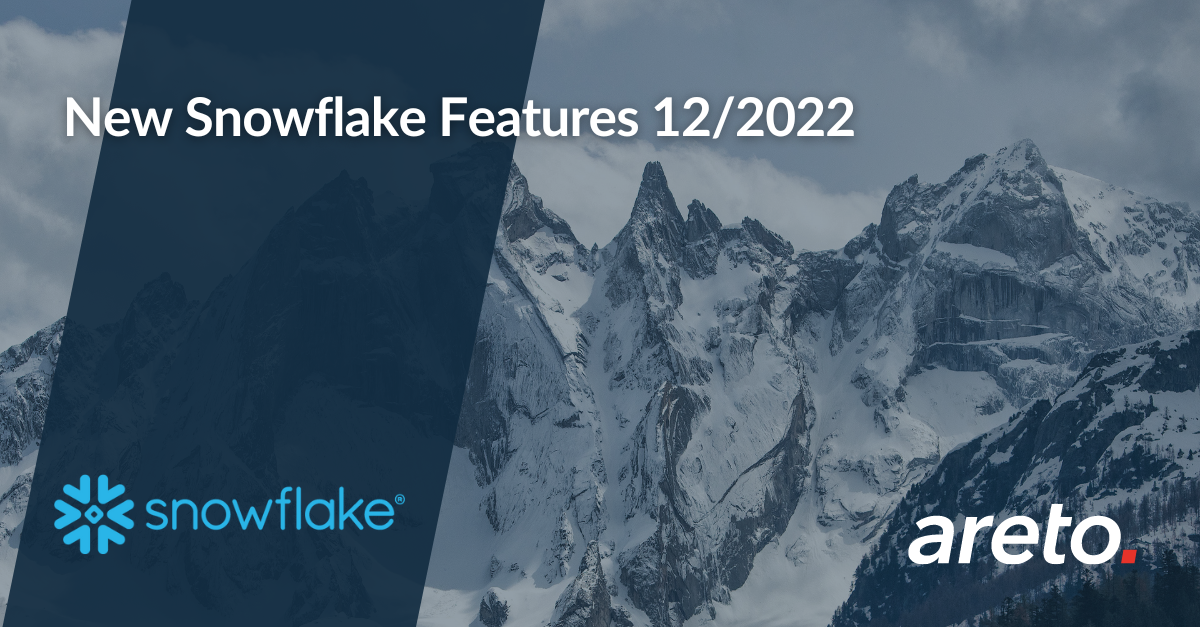 New Snowflake Features 122022 featured image areto