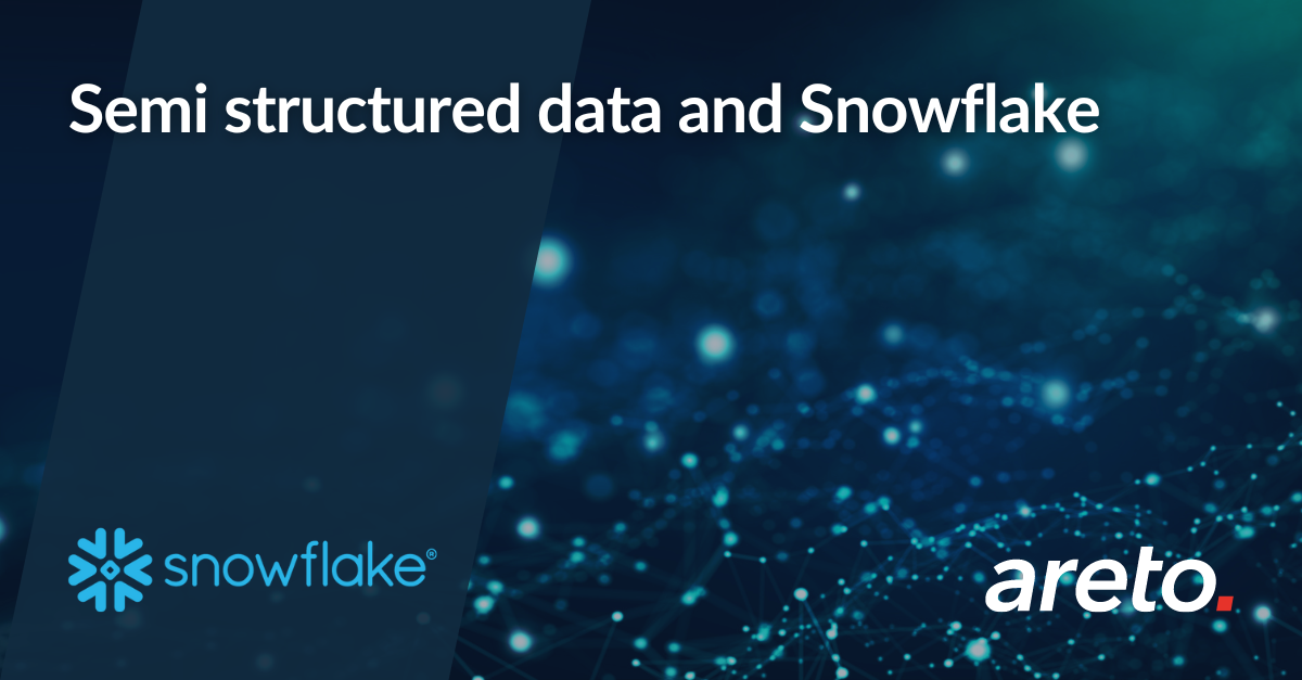 Semi structured data and Snowflake