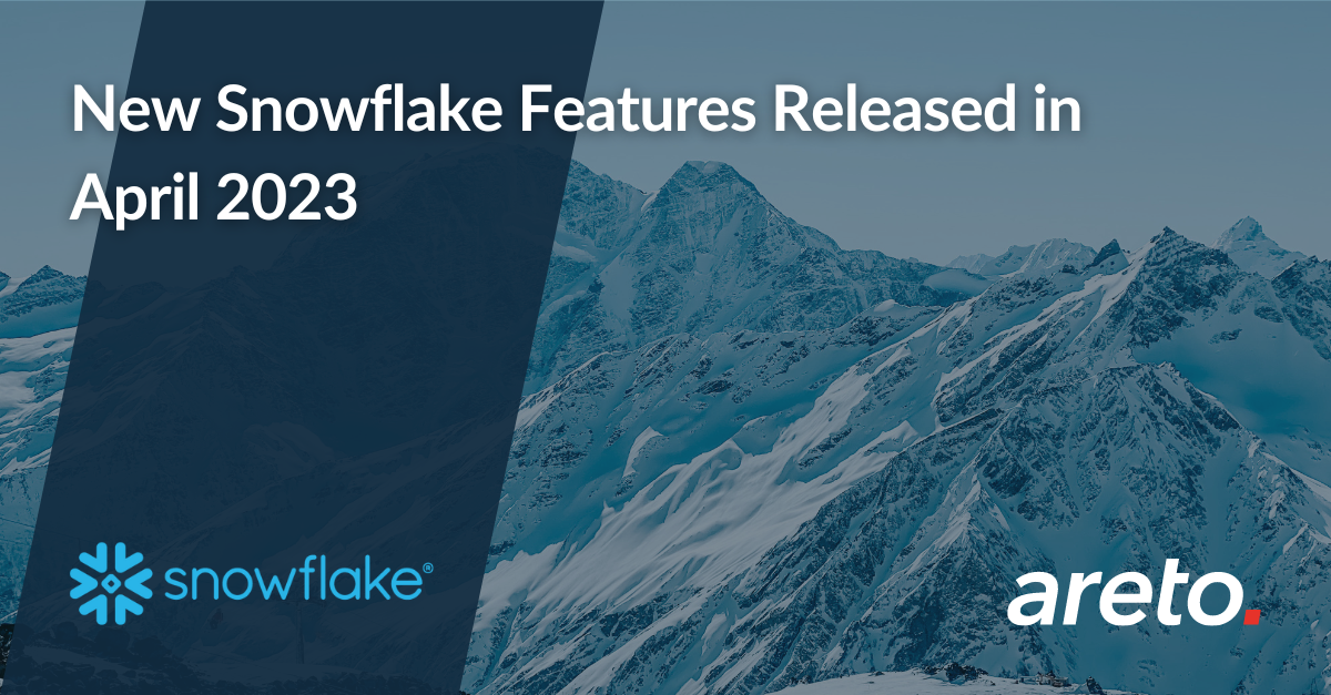 Snowflake Features April 2023 Release
